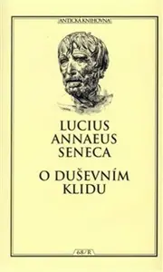 O duševním klidu - Lucius Annaeus Seneca