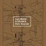 Struska - Ivan Motýl
