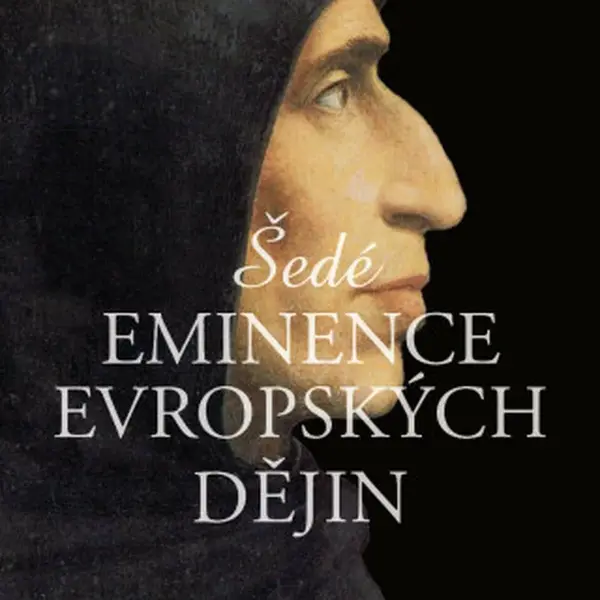 Šedé eminence evropských dějin - Vladimír Liška