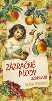 Zázračné plody uzdravují - Klára Trnková