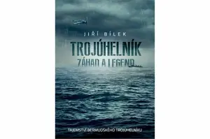 Trojúhelník záhad a legend - Jiří Bílek