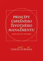 Princípy úspešného životného manažmentu - Tomáš Ďuroška
