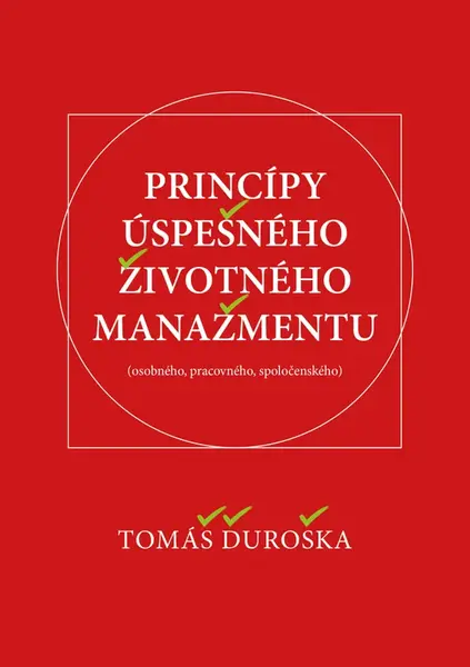 Princípy úspešného životného manažmentu - Tomáš Ďuroška