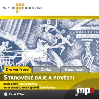Starověké báje a pověsti - Rudolf Mertlík - audiokniha