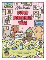 Jak kreslit super roztomilé věci s Bobbie Goods - Goveia Abbie