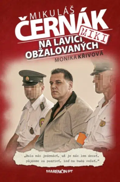 Na lavici obžalovaných - Mikuláš Černák, Monika Křivová