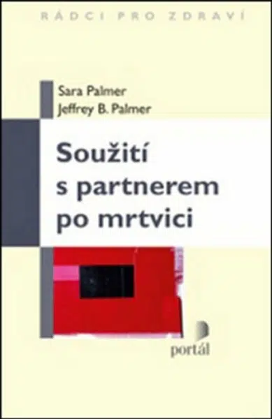Soužití s partnerem po mrtvici - Sara Palmer, Jeffrey B. Palmer