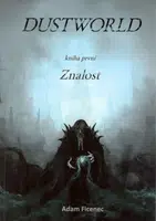 Dustworld Znalost - Adam Ficenec