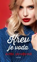 Krev je voda - Alena Jakoubková