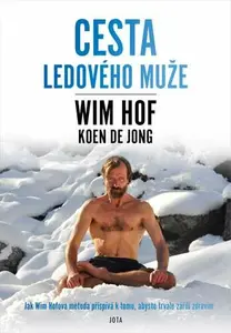 Wim Hof. Cesta Ledového muže - Wim Hof, Koen de Jong