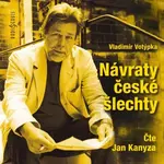 Návraty české šlechty - Vladimír Votýpka - audiokniha