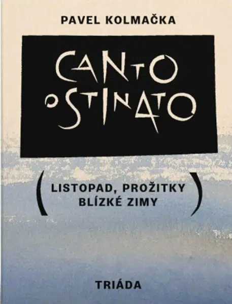 Canto ostinato - Pavel Kolmačka