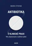 Antibiotika v klinické praxi - Marek Štefan