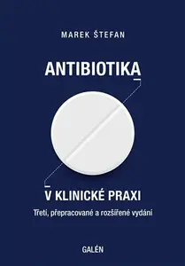 Antibiotika v klinické praxi - Marek Štefan