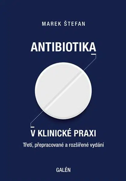 Antibiotika v klinické praxi - Marek Štefan