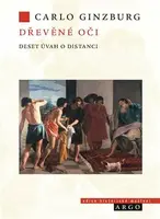 Dřevěné oči - Carlo Ginzburg