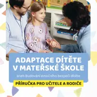 Adaptace dítěte v mateřské škole - Alena Pokorná, Hana Sokolová