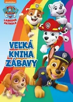 Labková patrola - Veľká kniha zábavy - kolektiv autorů