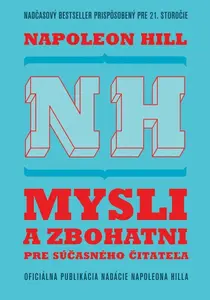 Mysli a zbohatni pre súčasného čitateľa - Napoleon Hill