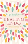 Beating Endo - Dr Amy Stein, Dr Iris Kerin Orbuch