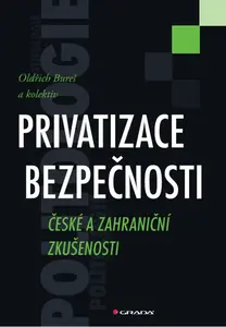 Privatizace bezpečnosti - Oldřich Bureš