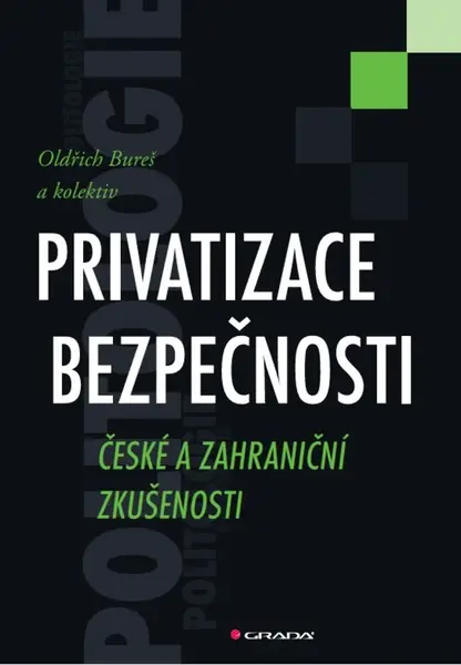 Privatizace bezpečnosti - Oldřich Bureš