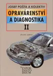 Opravárenství a diagnostika II - Josef Pošta, kolektiv autorů
