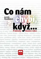 Co nám chybí, když... - Jarmila Mandžuková