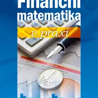 Finanční matematika v praxi - Oldřich Šoba, Martin Širůček - e-kniha