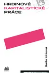 Hrdinové kapitalistické práce - Saša Uhlová