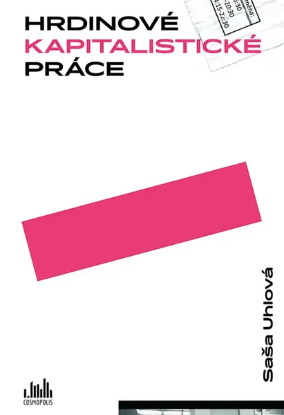 Hrdinové kapitalistické práce - Saša Uhlová