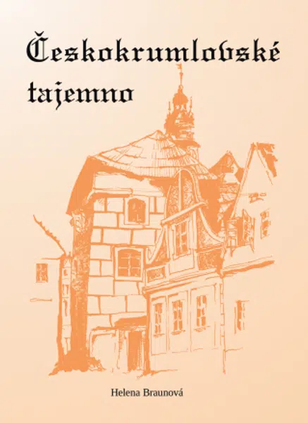 Českokrumlovské tajemno - Helena Braunová - e-kniha