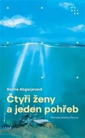 Čtyři ženy a jeden pohřeb - Narine Abgarjanová