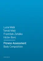 Fitness Assessment. Body Composition - Tomáš Malý, Lucia Malá, František Zahálka, Václav Bunc