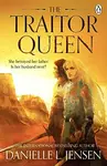 The Traitor Queen - Danielle L. Jensen