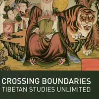 Crossing boundaries. Tibetan studies unlimited - Lange Diana, Jarmila Ptáčková, Marion Wettstein, Mareike Wulff