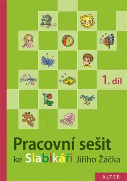 Pracovní sešit ke Slabikáři 1.díl - Hana Staudková