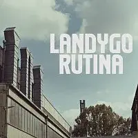 Landygo – Rutina