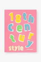 Kniha Assouline 18th Century Style by Sophie Motsch, Emmanuel Sarméo, English