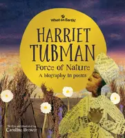 Harriet Tubman, Force of Nature - Caroline  Brewer