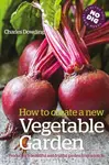 How to Create a New Vegetable Garden - Charles Dowding
