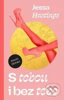 S tebou i bez tebe - Jessa Hastings - kniha z kategorie Romantická