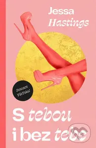 S tebou i bez tebe - Jessa Hastings - kniha z kategorie Romantická