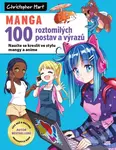 Manga - 100 roztomilých postav a výrazů - Christopher Hart