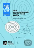 Úvod do obecné algebry s prvky teorie množin - Pavel Šťovíček - kniha z kategorie Matematika