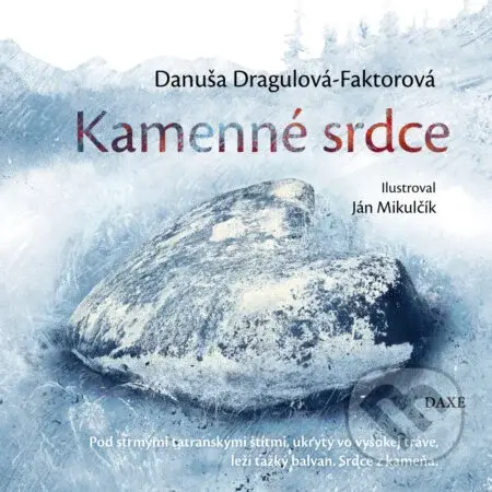 Kamenné srdce - Danuša Dragulová-Faktorová, Ján Mikulčík (ilustrátor) - kniha z kategorie Poezie