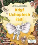 Když Uchoplesk řádí - Lenka Jakešová, Natália Zavaďáková (ilustrátor) - kniha z kategorie Beletrie pro děti