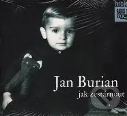 Jak zestárnout - Jan Burian