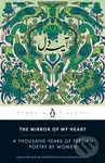 The Mirror of My Heart (A Thousand Years of Persian Poetry by Women) - kniha z kategorie Poezie