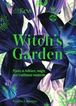 Kew The Witchs Garden (Plants in Folklore, Magic and Traditional Medicine) - Sandra Lawrence